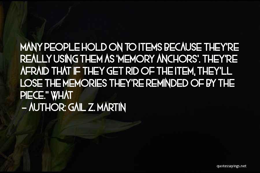 Gail Z. Martin Quotes 1250571