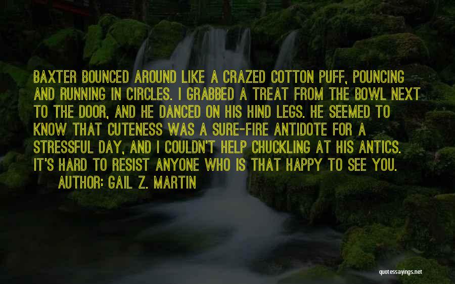 Gail Z. Martin Quotes 1870268