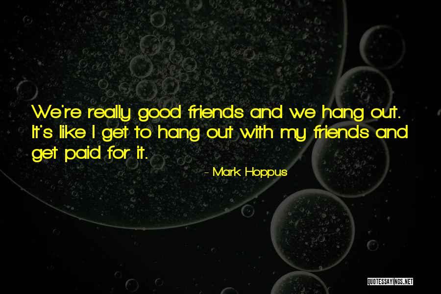 Gaillet Plante Quotes By Mark Hoppus Gaillet Plante Quotes By Mark Hoppus