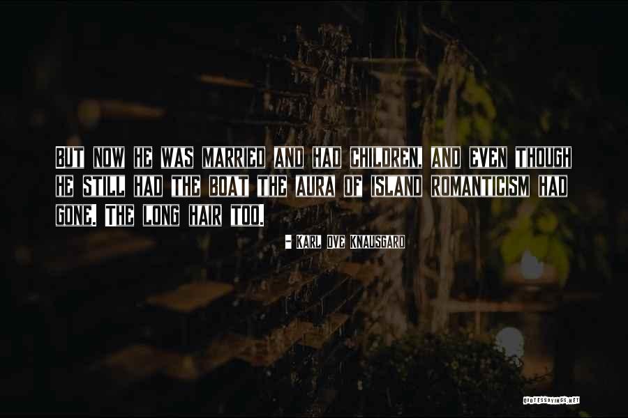 Gailly Chauffage Quotes By Karl Ove Knausgard Gailly Chauffage Quotes By Karl Ove Knausgard