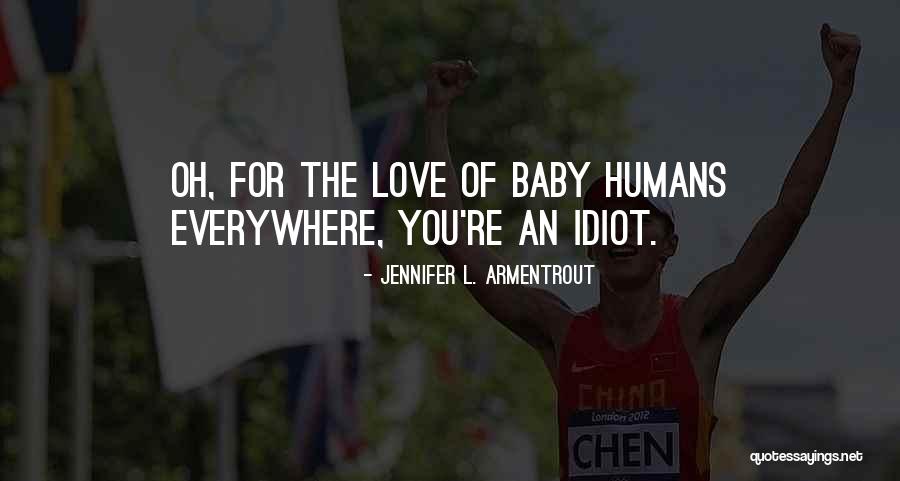 Gailor Hunt Quotes By Jennifer L. Armentrout Gailor Hunt Quotes By Jennifer L. Armentrout