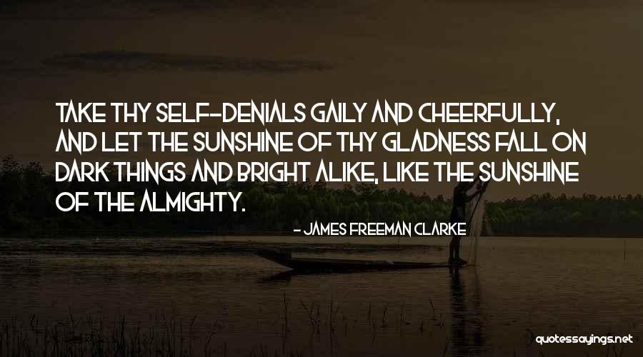 Gaily Quotes By James Freeman Clarke Gaily Quotes By James Freeman Clarke