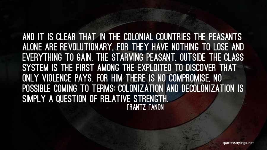 Gain And Lose Quotes By Frantz Fanon Gain And Lose Quotes By Frantz Fanon