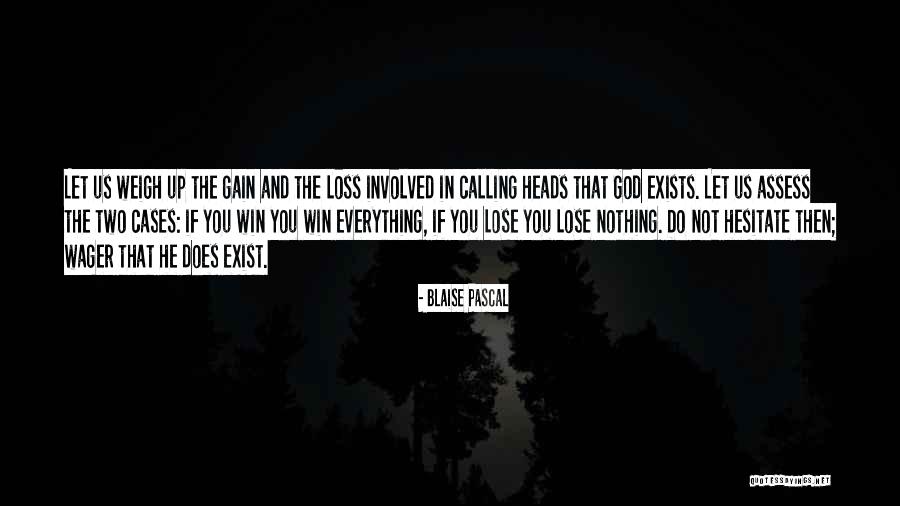 Gain And Loss Quotes By Blaise Pascal Gain And Loss Quotes By Blaise Pascal