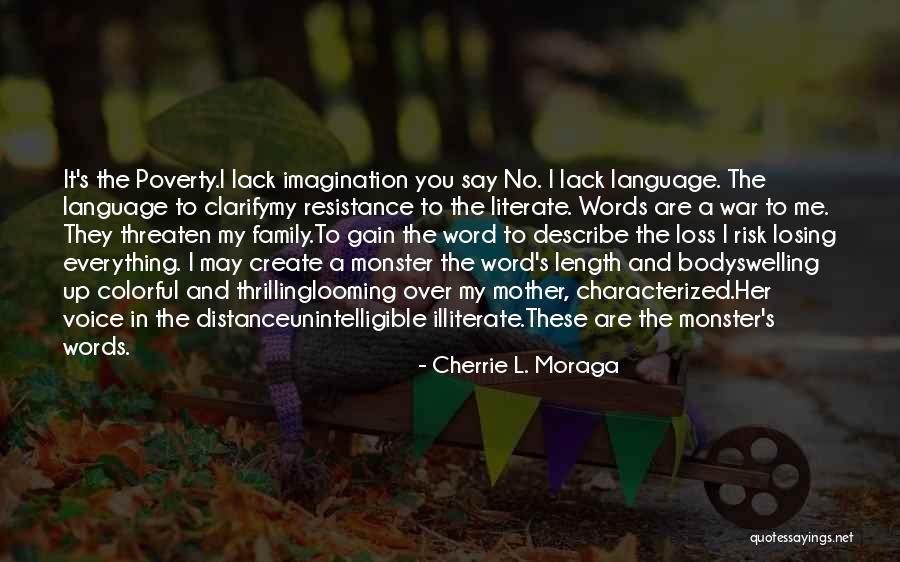 Gain And Loss Quotes By Cherrie L. Moraga Gain And Loss Quotes By Cherrie L. Moraga