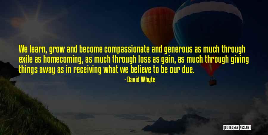 Gain And Loss Quotes By David Whyte Gain And Loss Quotes By David Whyte