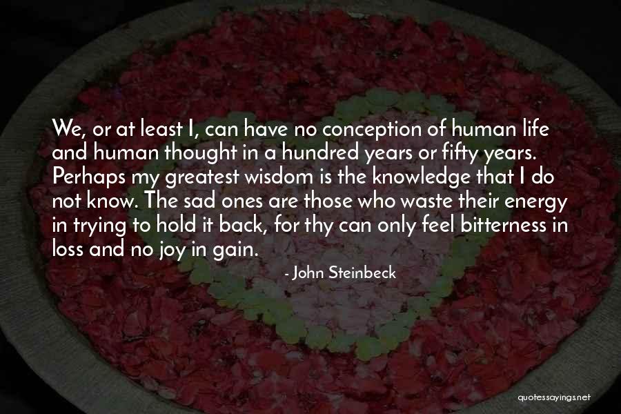 Gain And Loss Quotes By John Steinbeck Gain And Loss Quotes By John Steinbeck