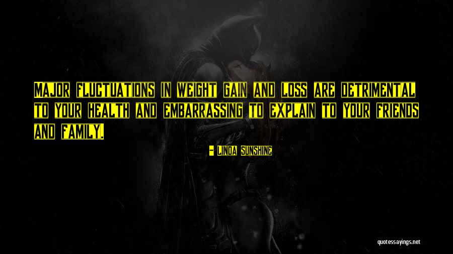 Gain And Loss Quotes By Linda Sunshine Gain And Loss Quotes By Linda Sunshine