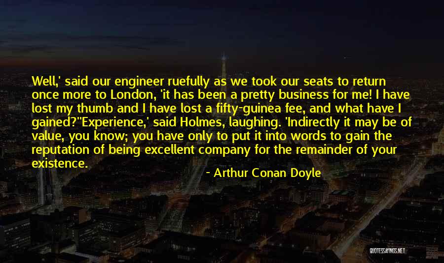 Gain Experience Quotes By Arthur Conan Doyle