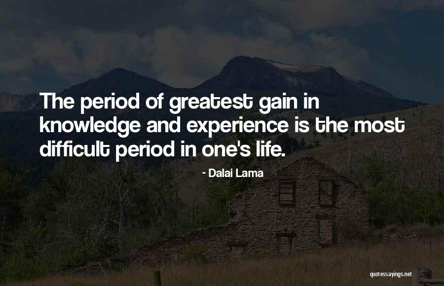 Gain Experience Quotes By Dalai Lama