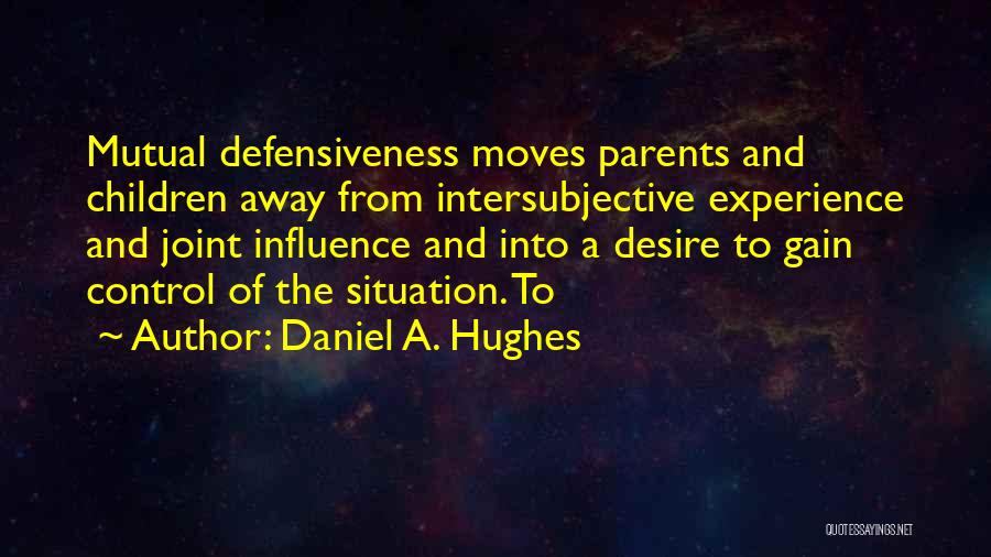 Gain Experience Quotes By Daniel A. Hughes