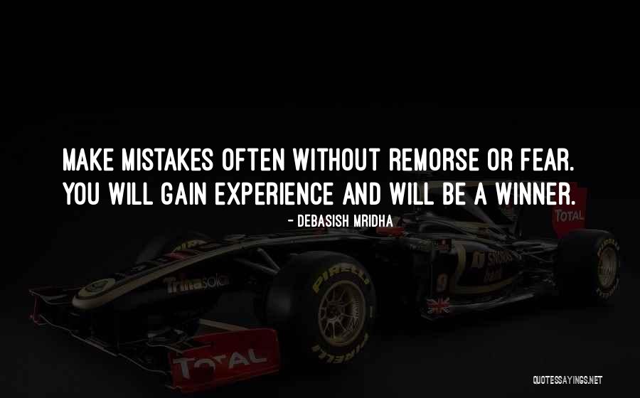 Gain Experience Quotes By Debasish Mridha