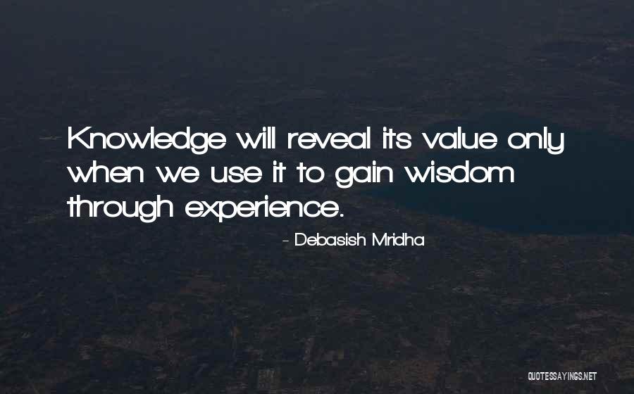 Gain Experience Quotes By Debasish Mridha