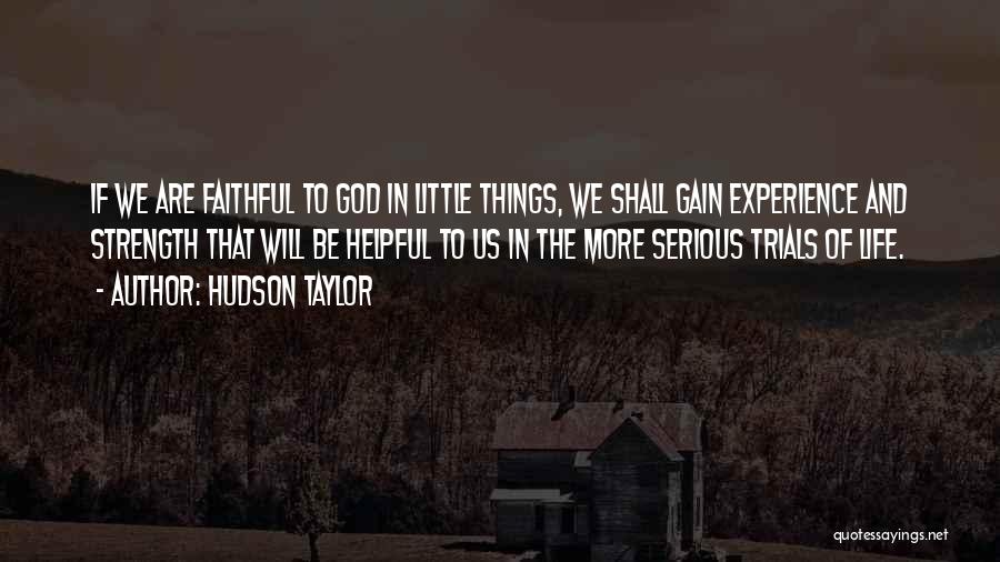 Gain Experience Quotes By Hudson Taylor