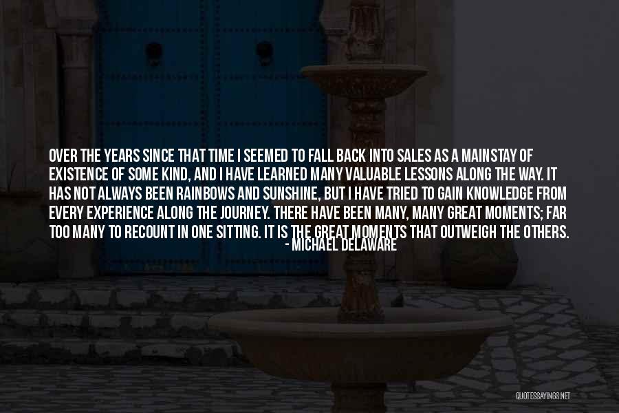 Gain Experience Quotes By Michael Delaware