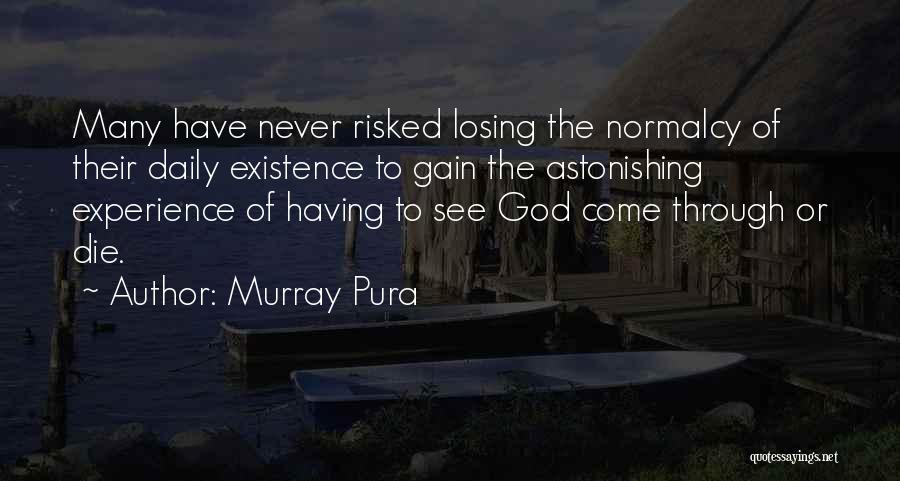 Gain Experience Quotes By Murray Pura
