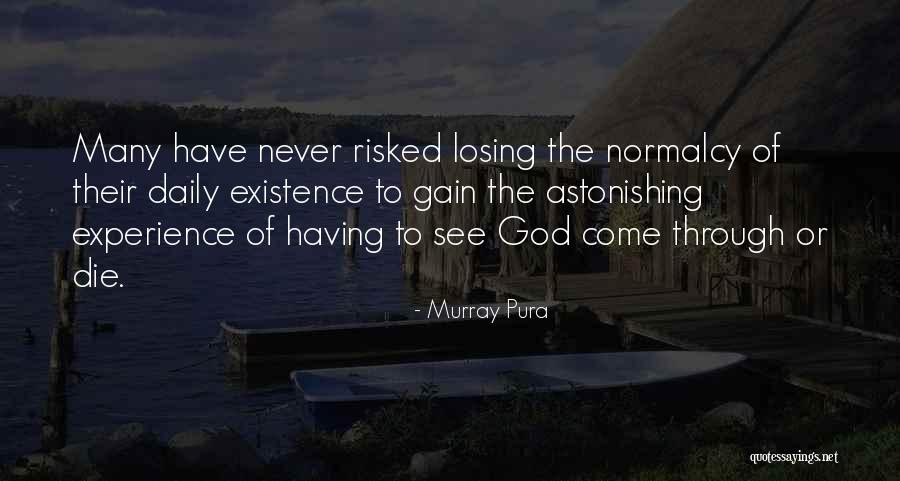 Gain Experience Quotes By Murray Pura