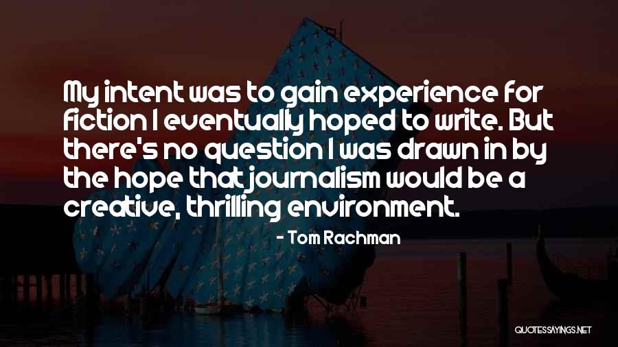 Gain Experience Quotes By Tom Rachman