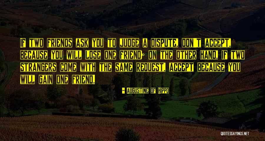Gain Friends Quotes By Augustine Of Hippo Gain Friends Quotes By Augustine Of Hippo