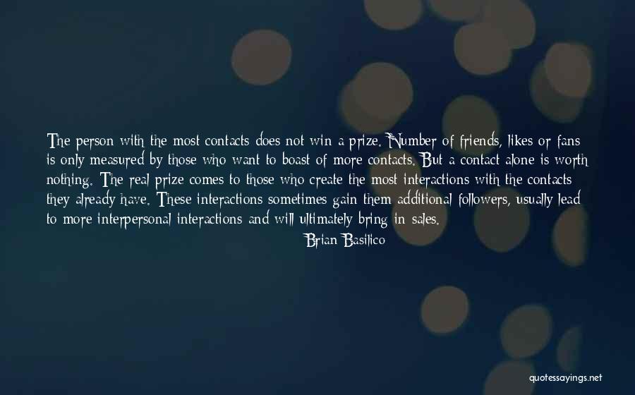 Gain Friends Quotes By Brian Basilico Gain Friends Quotes By Brian Basilico