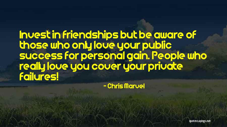 Gain Friends Quotes By Chris Marvel