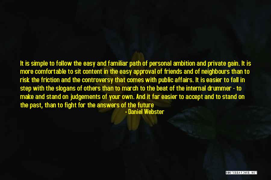 Gain Friends Quotes By Daniel Webster Gain Friends Quotes By Daniel Webster
