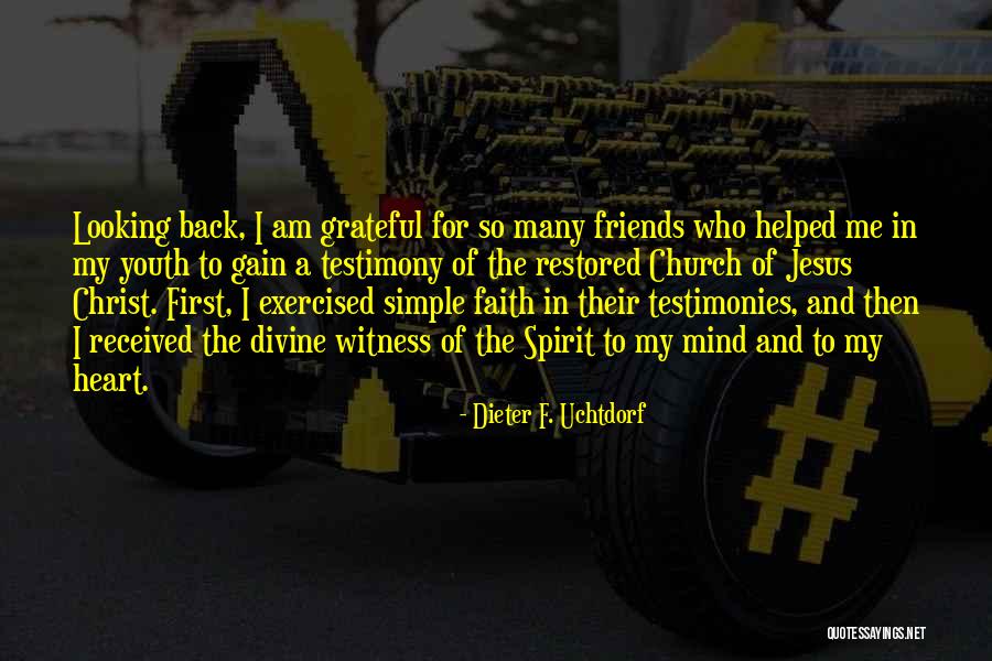 Gain Friends Quotes By Dieter F. Uchtdorf