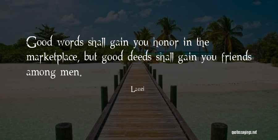 Gain Friends Quotes By Laozi