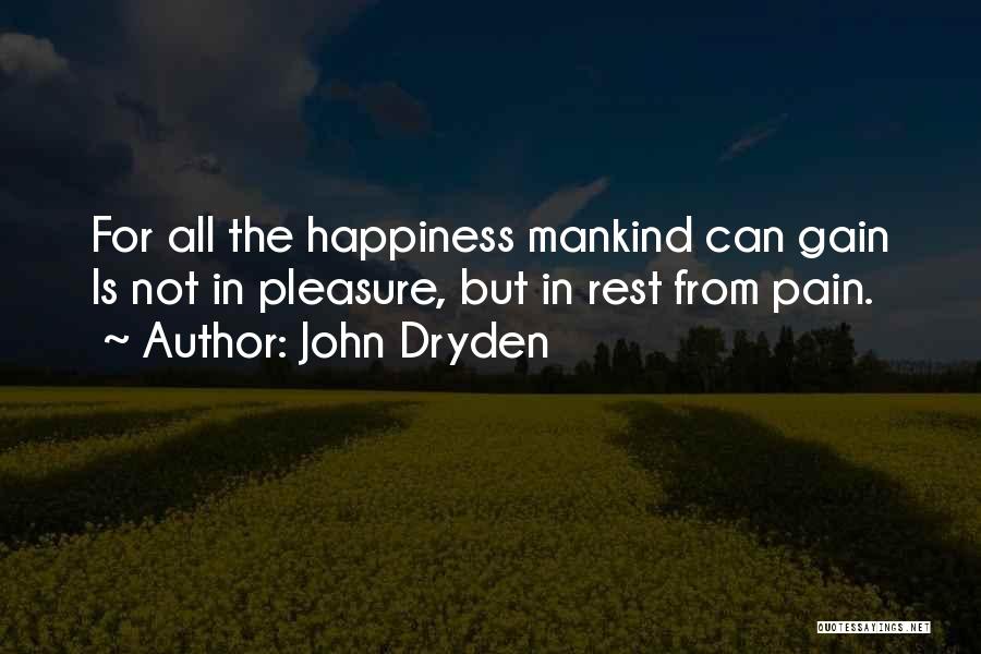 Gain From Pain Quotes By John Dryden