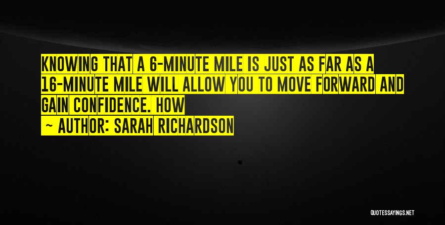 Gain Self Confidence Quotes By Sarah Richardson