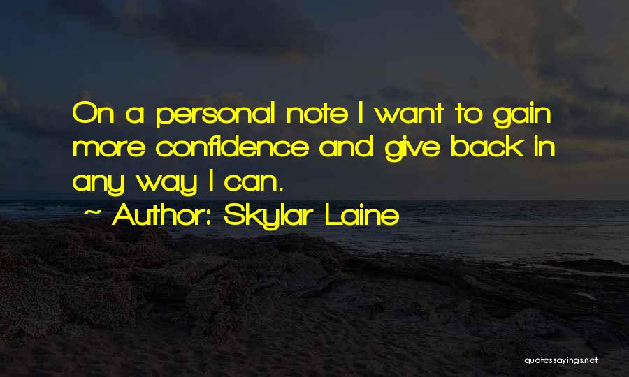 Gain Self Confidence Quotes By Skylar Laine