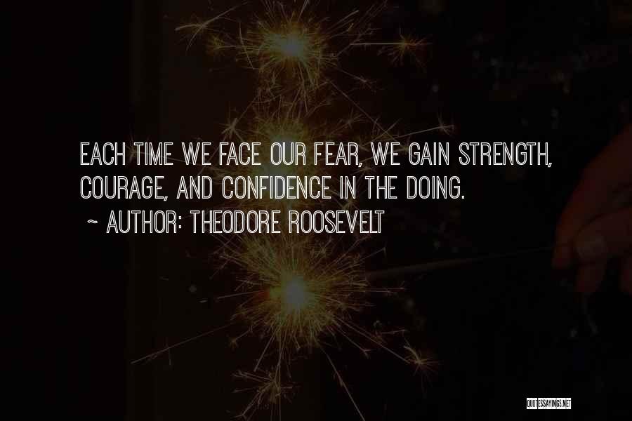 Gain Self Confidence Quotes By Theodore Roosevelt