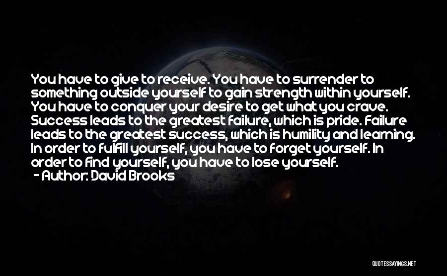 Gain Strength Quotes By David Brooks