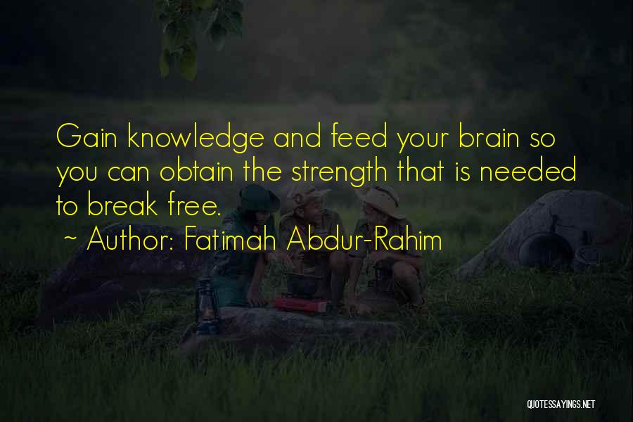 Gain Strength Quotes By Fatimah Abdur-Rahim