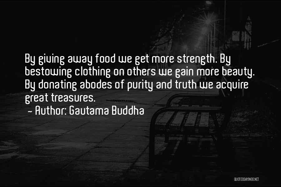 Gain Strength Quotes By Gautama Buddha