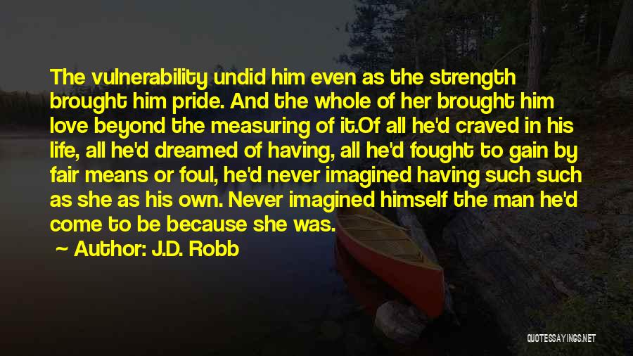 Gain Strength Quotes By J.D. Robb