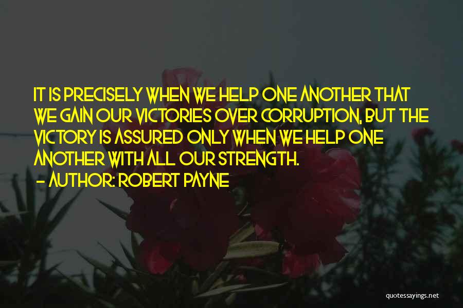 Gain Strength Quotes By Robert Payne