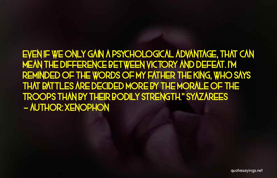 Gain Strength Quotes By Xenophon