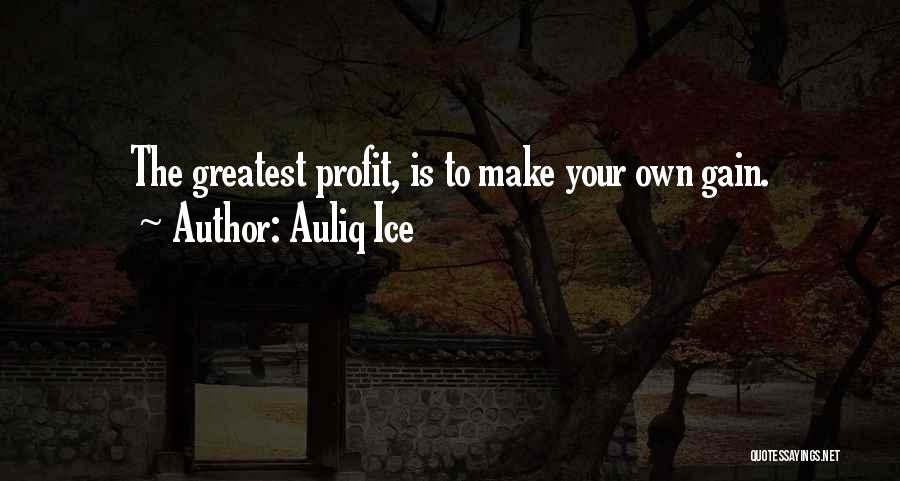 Gain Success Quotes By Auliq Ice