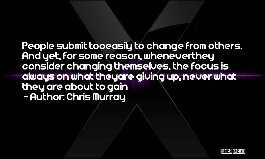 Gain Success Quotes By Chris Murray