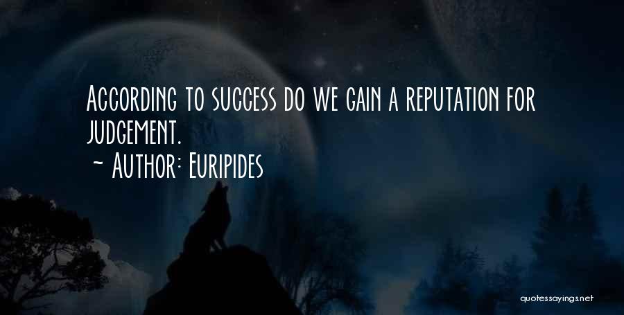 Gain Success Quotes By Euripides