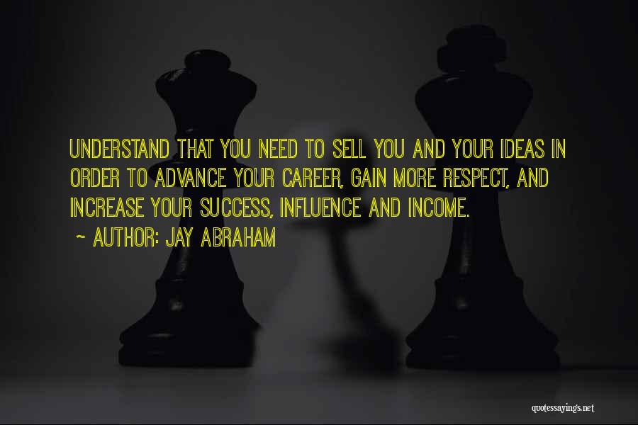 Gain Success Quotes By Jay Abraham