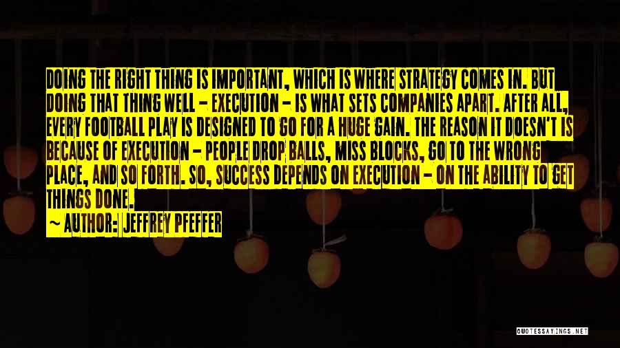 Gain Success Quotes By Jeffrey Pfeffer