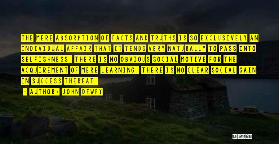 Gain Success Quotes By John Dewey