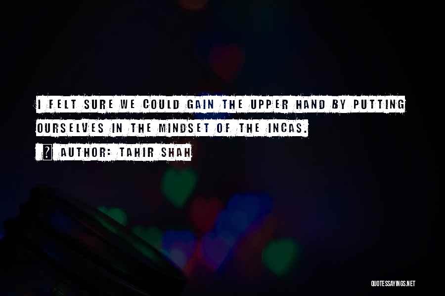 Gain Success Quotes By Tahir Shah