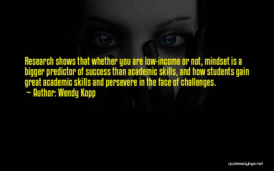 Gain Success Quotes By Wendy Kopp