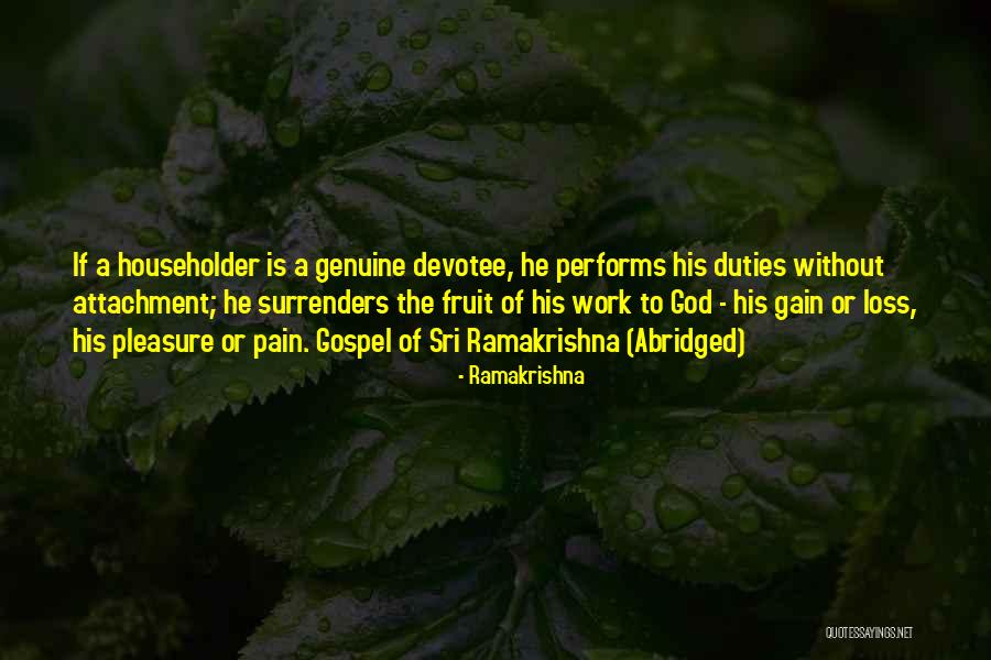 Gain Without Pain Quotes By Ramakrishna Gain Without Pain Quotes By Ramakrishna