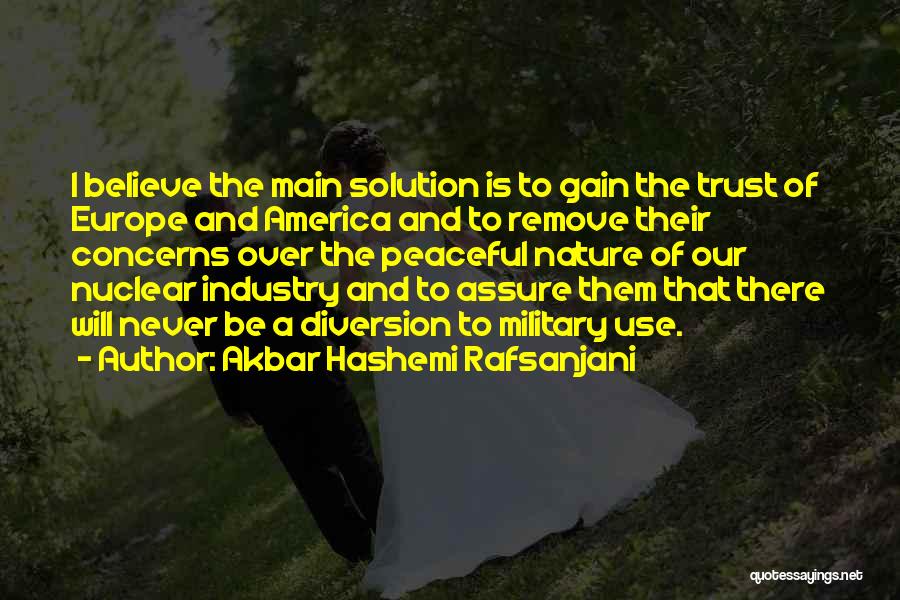 Gain Your Trust Quotes By Akbar Hashemi Rafsanjani