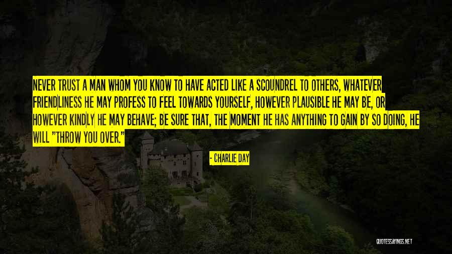 Gain Your Trust Quotes By Charlie Day Gain Your Trust Quotes By Charlie Day