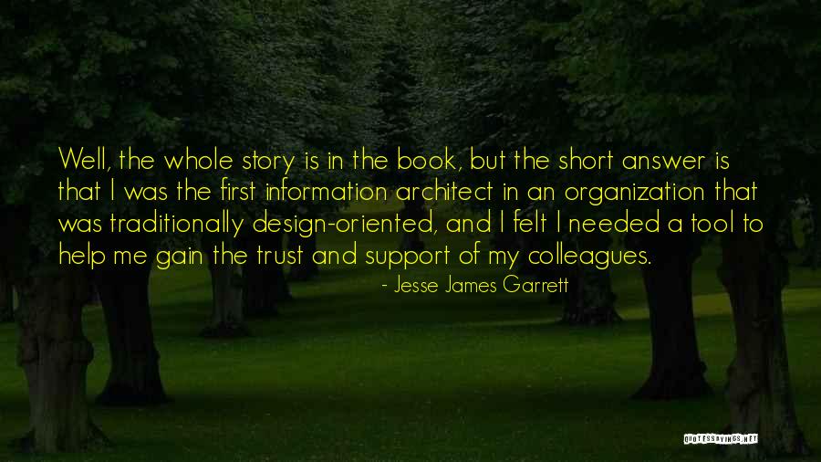 Gain Your Trust Quotes By Jesse James Garrett Gain Your Trust Quotes By Jesse James Garrett